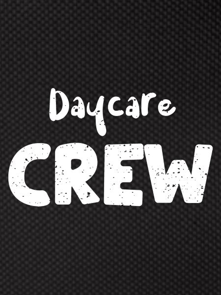 Daycare Crew - Teacher