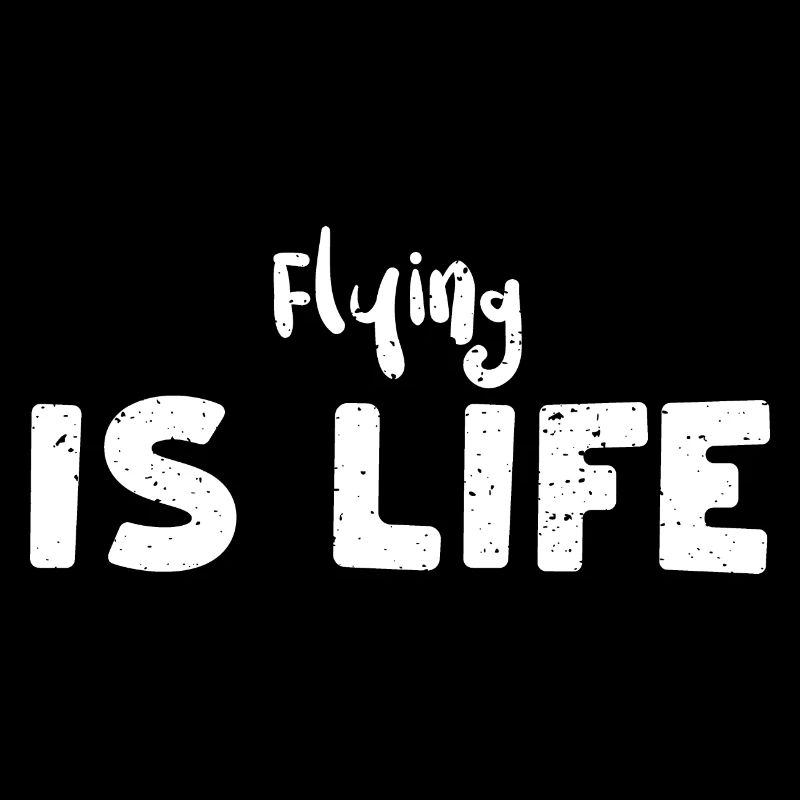 Flying Is Life - Pilot