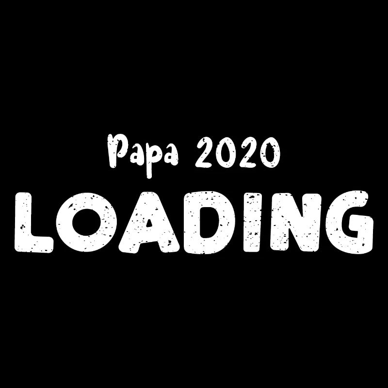 Papa 2020 Loading - Grandpa