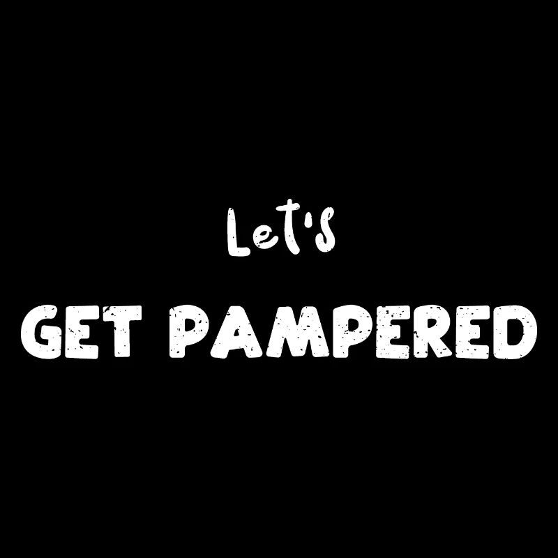 Let's Get Pampered - Birthday