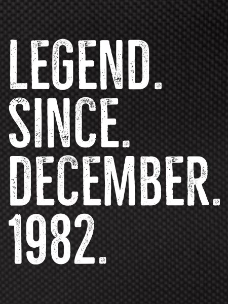 Legend Since December 1982