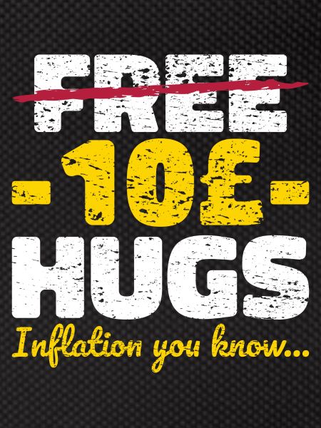 Inflation free hugs saying