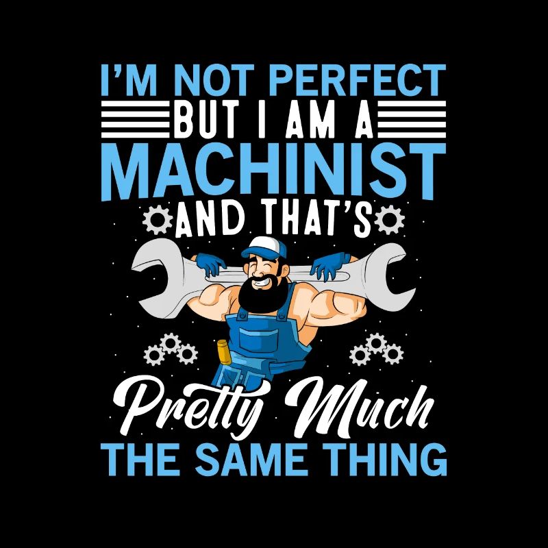 Funny Machinist Machine Operator