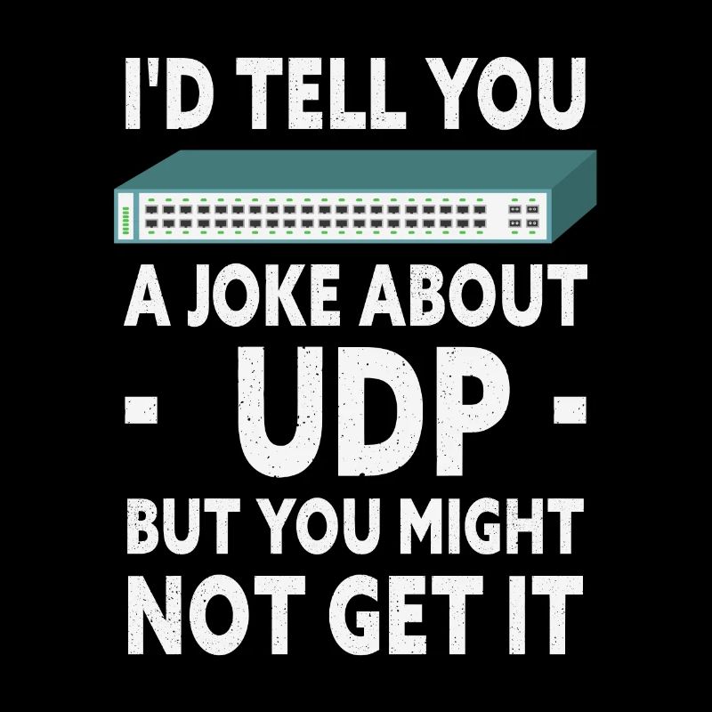 Funny Joke About UDP Network Administrator IT Tech