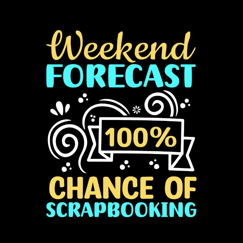 Prévisions du week-end 100% de chances de scrapbooking drôle
