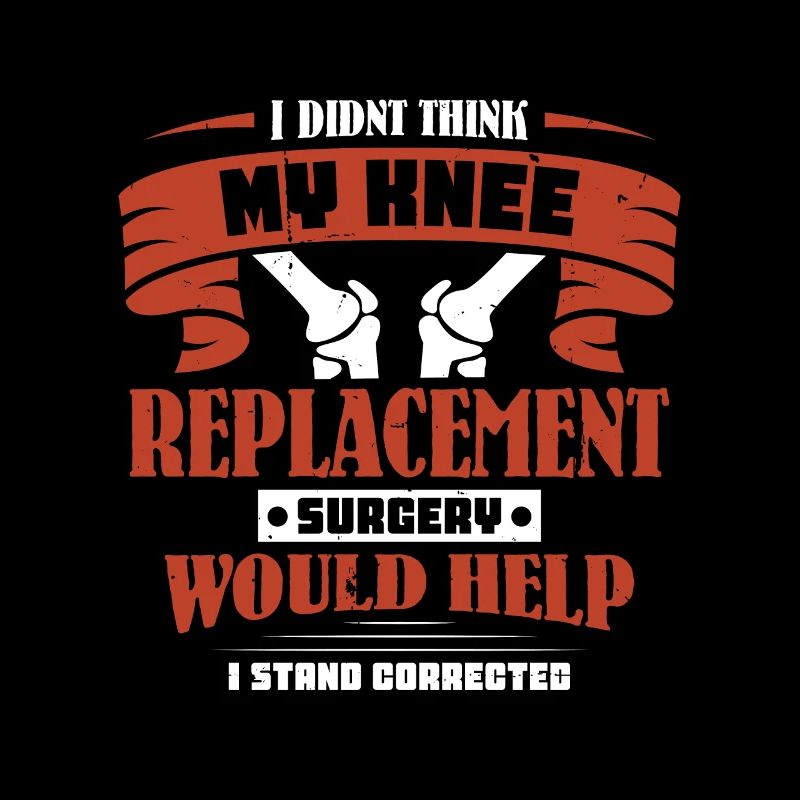I didnt think my knee replacement surgery