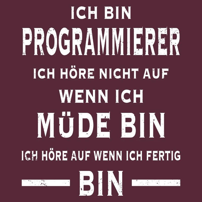 Ich bin Programmierer Informatiker Programmieren