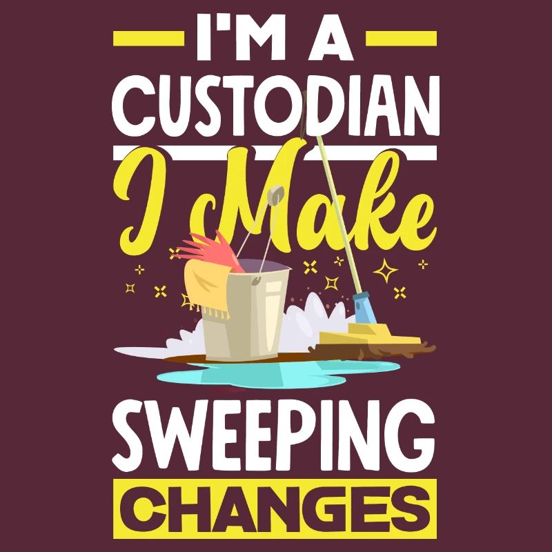 School Custodian Janitor I Make Sweeping Changes