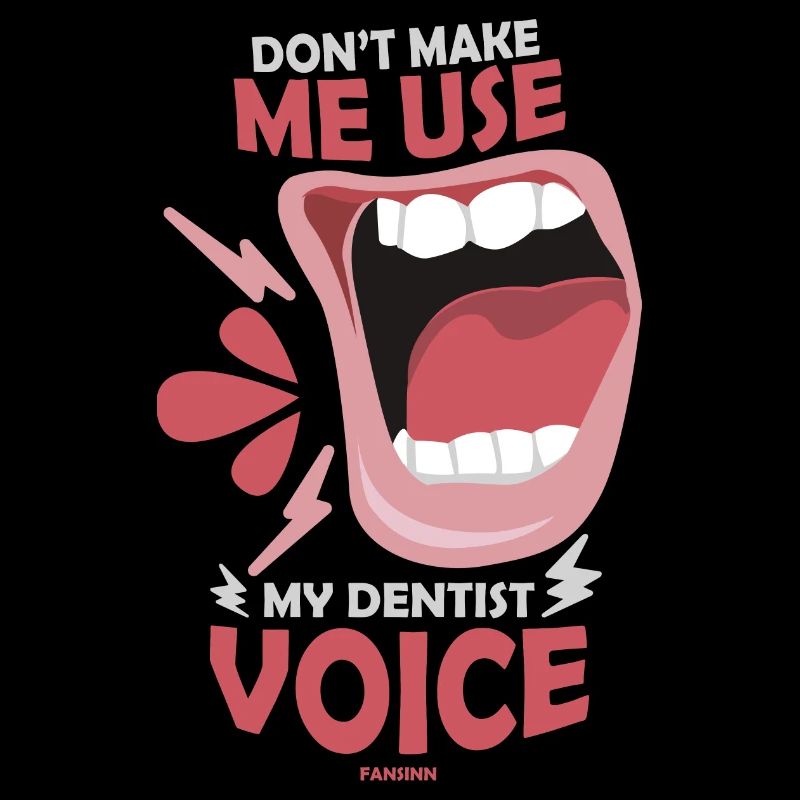 Ne me faites pas utiliser la voix de mon dentiste