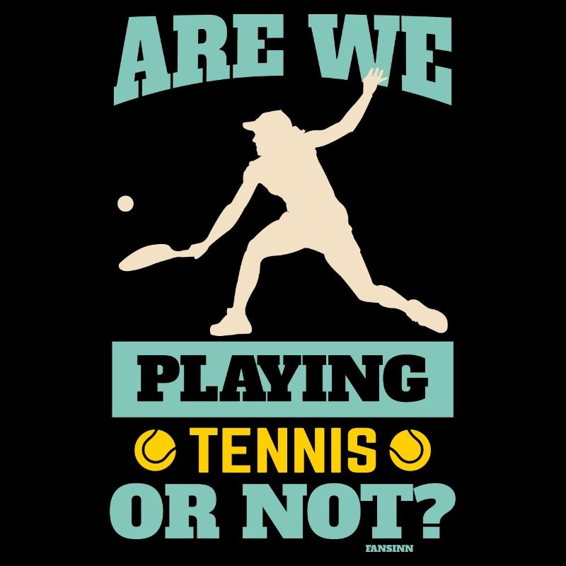 Spielen Wir Tennis oder nicht?