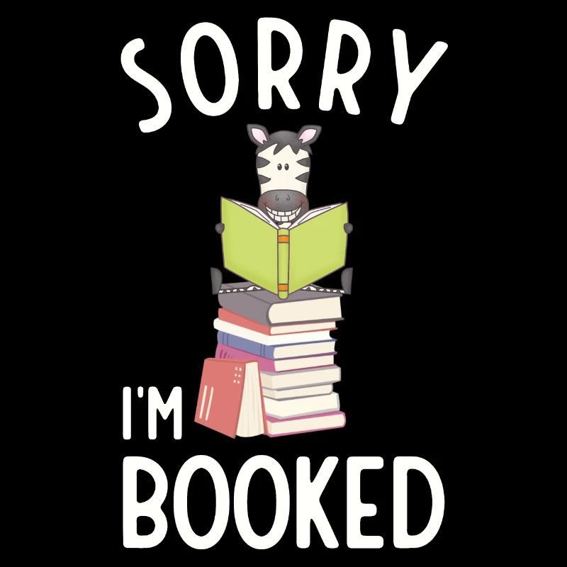 Sorry, I'm booked, reading Zebra