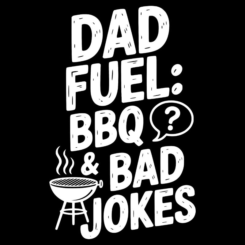 Dad Fuel: BBQ und schlechte Witze