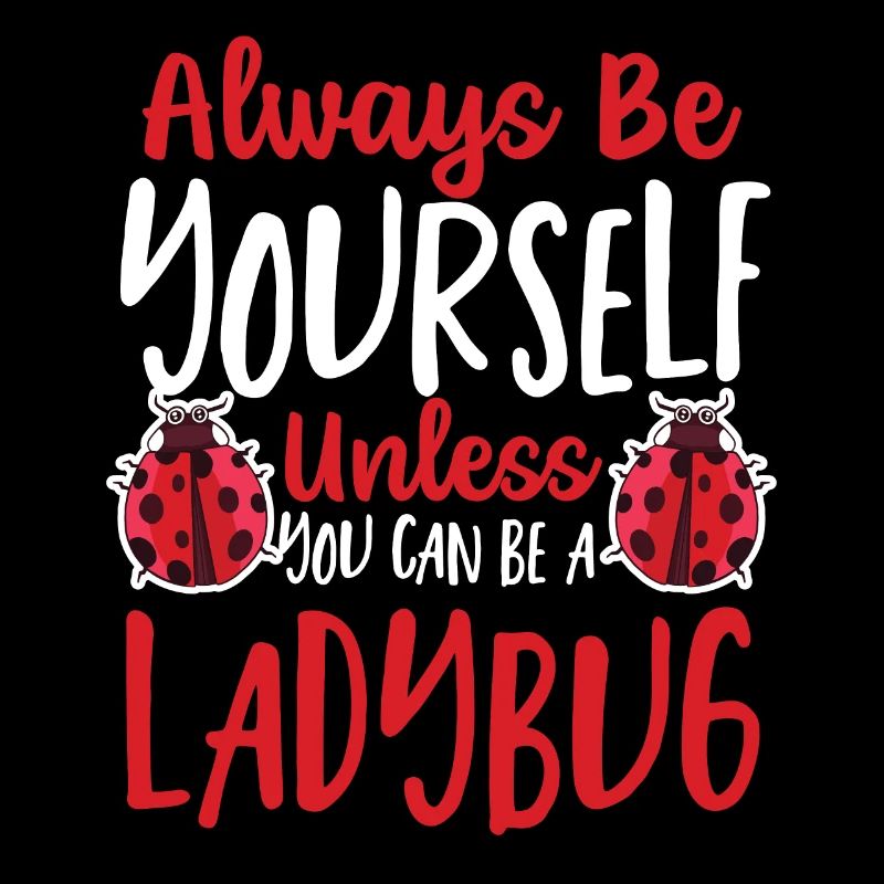 Always be yourself unless you can