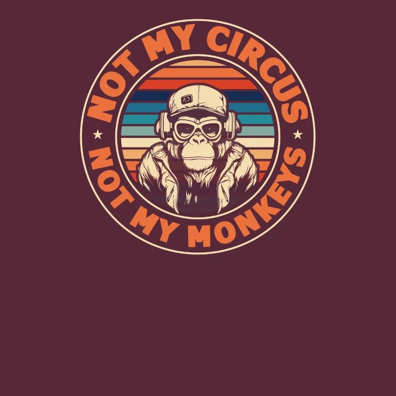 Pas mon cirque, pas mes singes !