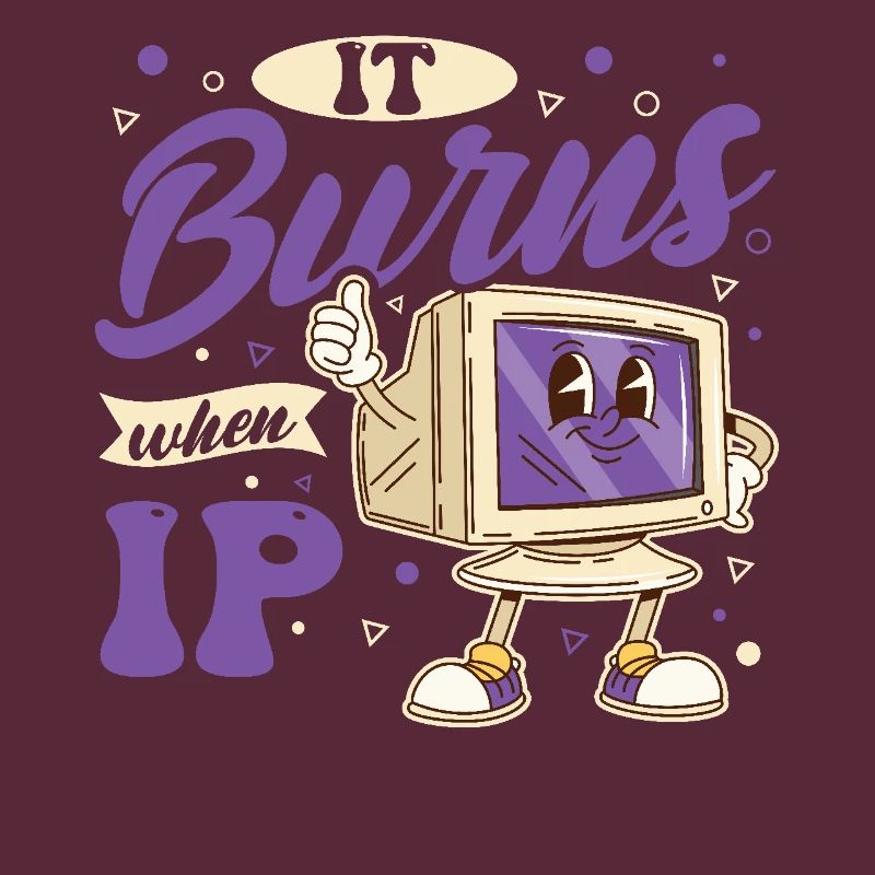 Lustiger Spruch "It Burns when i Pee"!