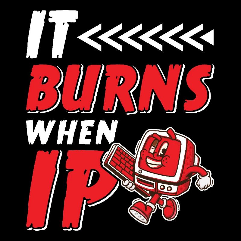 Funny saying "It Burns when I Pee"!