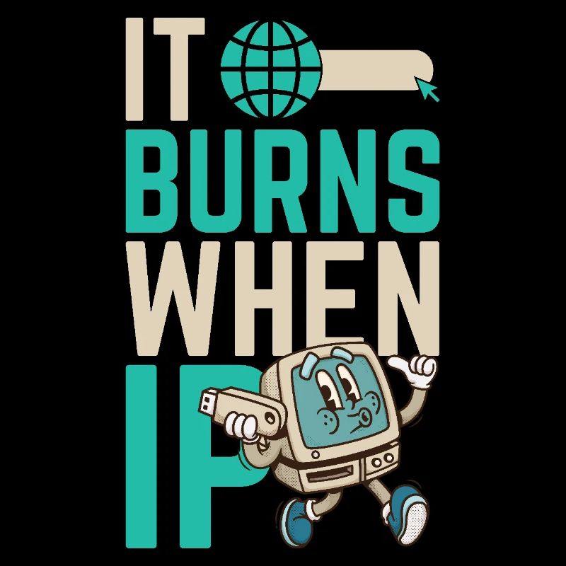 Funny saying "It Burns when I Pee"!