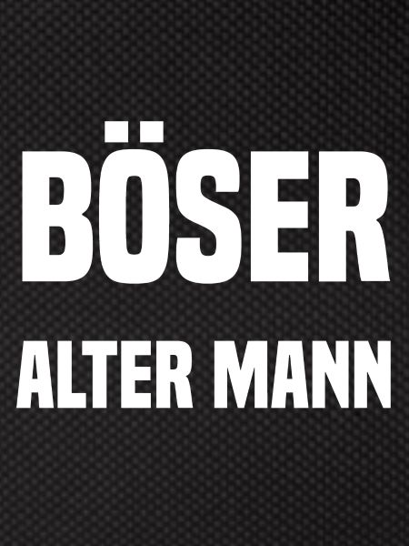 BÖSER ALTER MANN