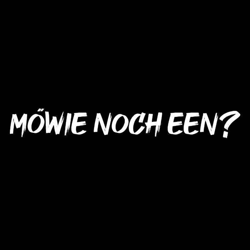 MÖWIE NOCH EEN?