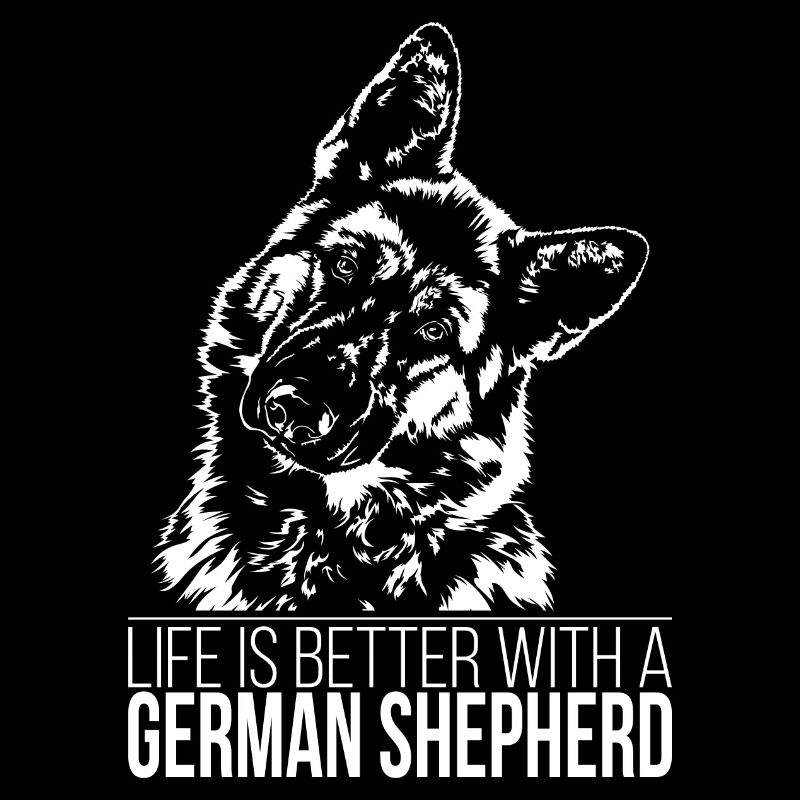 GERMAN SHEPHERD life is better Spruch Wilsigns