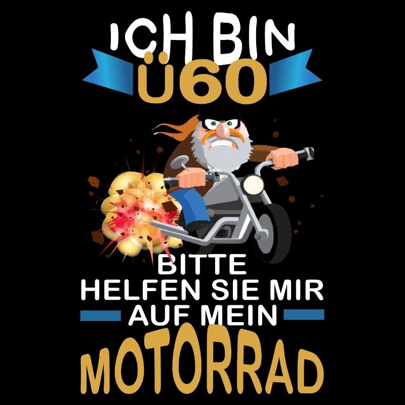 ICH BIN Ü 60 BITTE HELFEN SIE MIR AUFS MOTORRAD