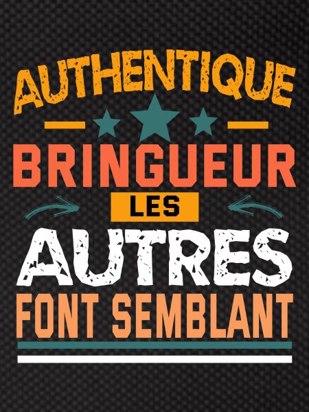 authentique bringueur
