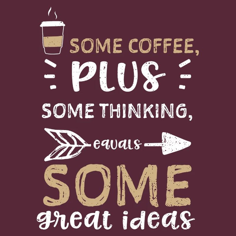 Some coffee, plus some thinking,...
