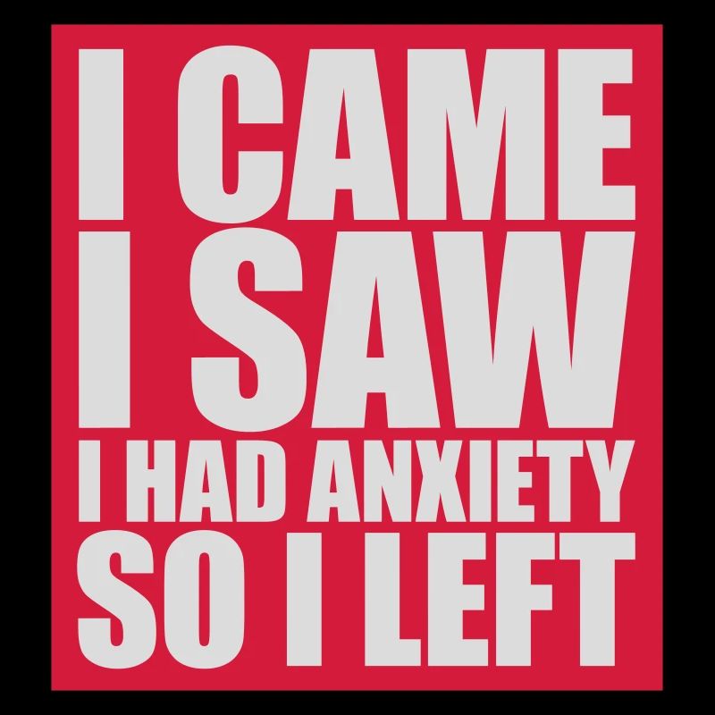 I had anxiety saying