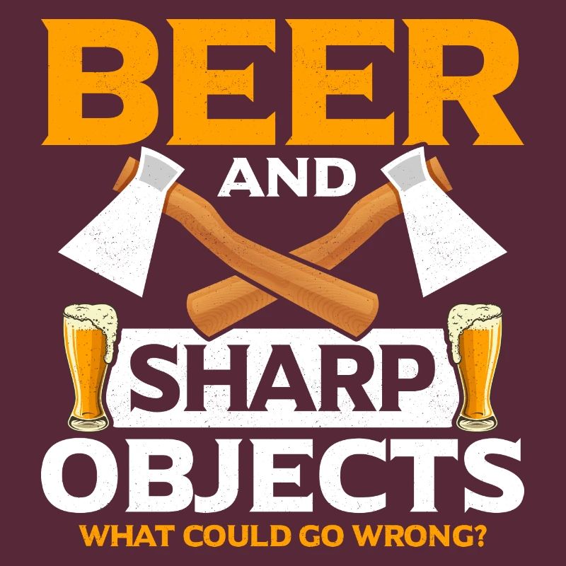 Beer And Sharp Objects Axe Throwing Hatchet Ax