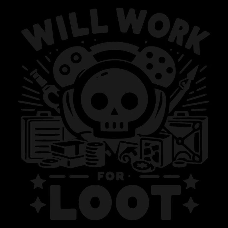 Will Work for Loot