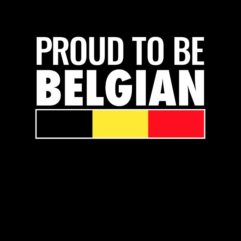 Proud To Be Belgian Belgium Belgian Flag