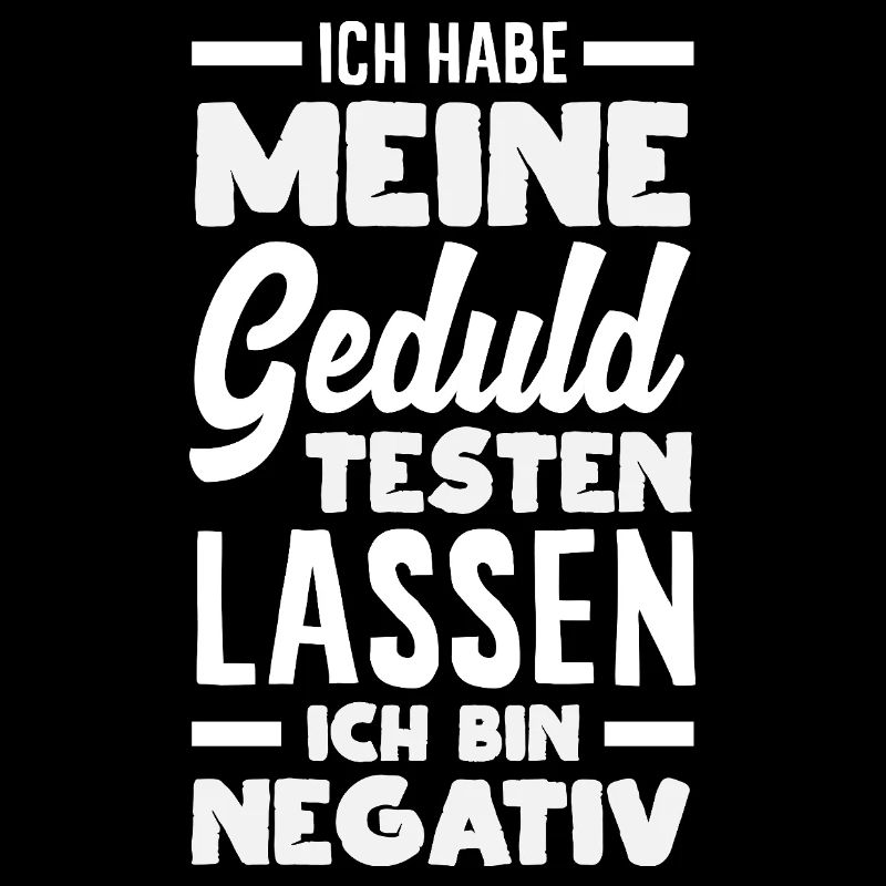 Patience tested – I'm negative