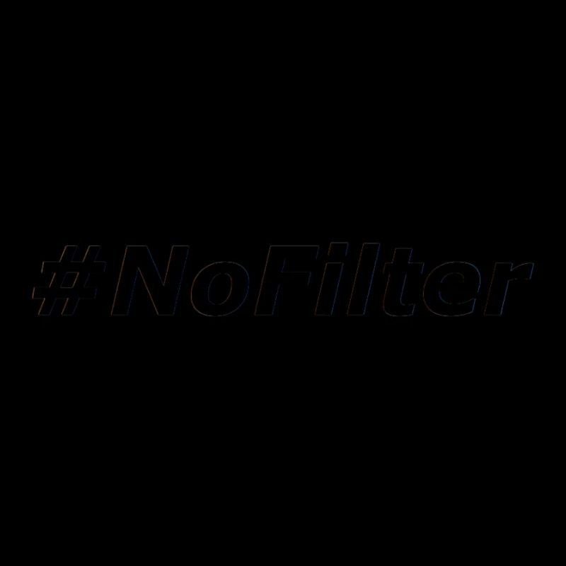 #NoFilter