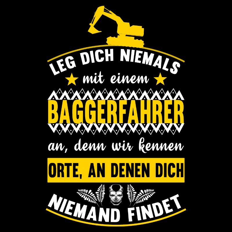 Leg dich niemals mit einem Baggerfahrer an