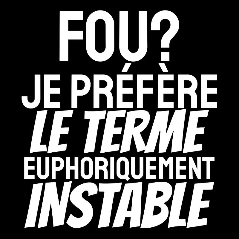 euphoriquement instable