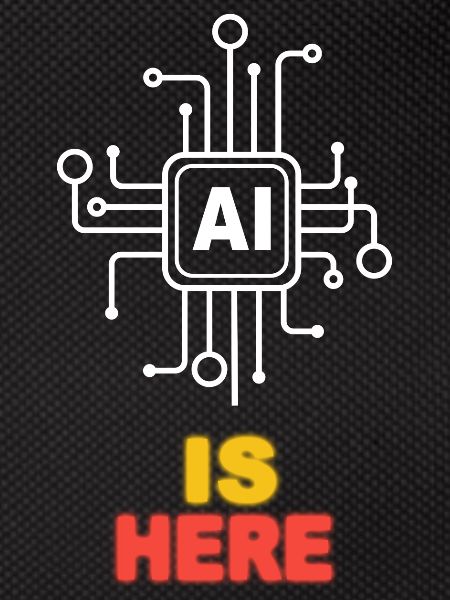 AI IS HERE