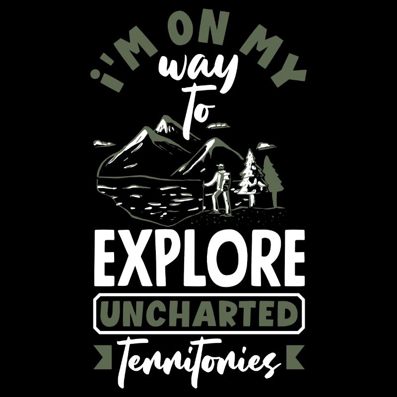 I'm on my way to explore uncharted territories
