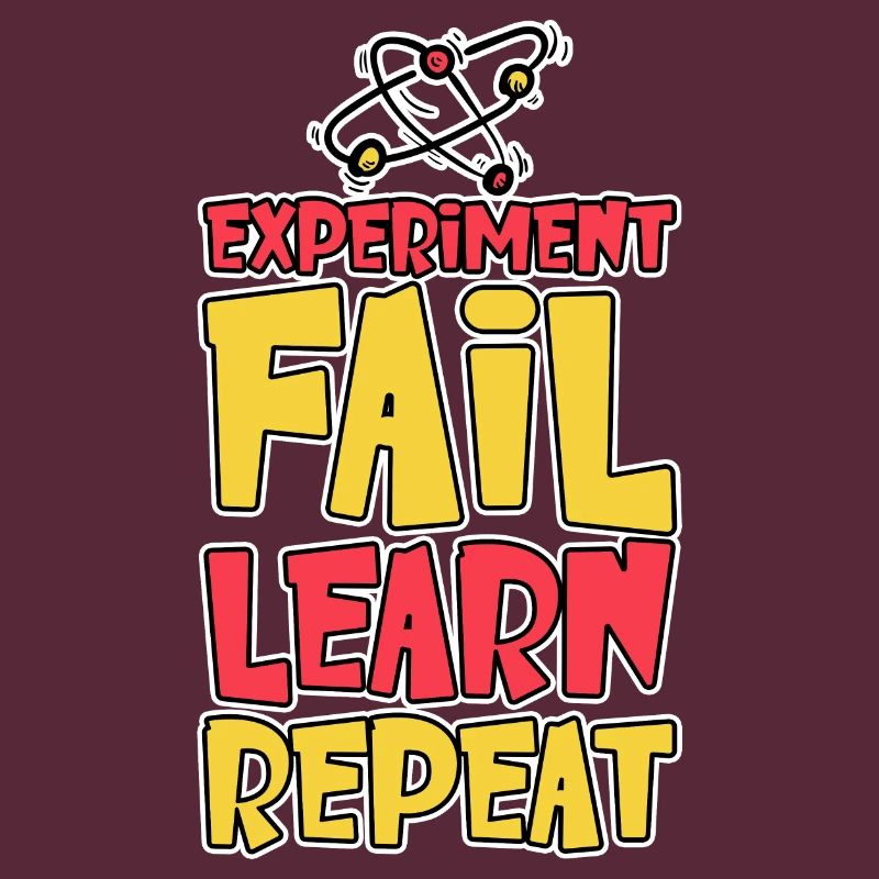 Experiment Fail Learn Repeat 2