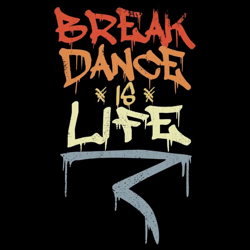 Break Dance Is Life
