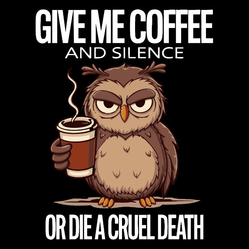 Coffee Owl - donne-moi du café et silence ou meurs