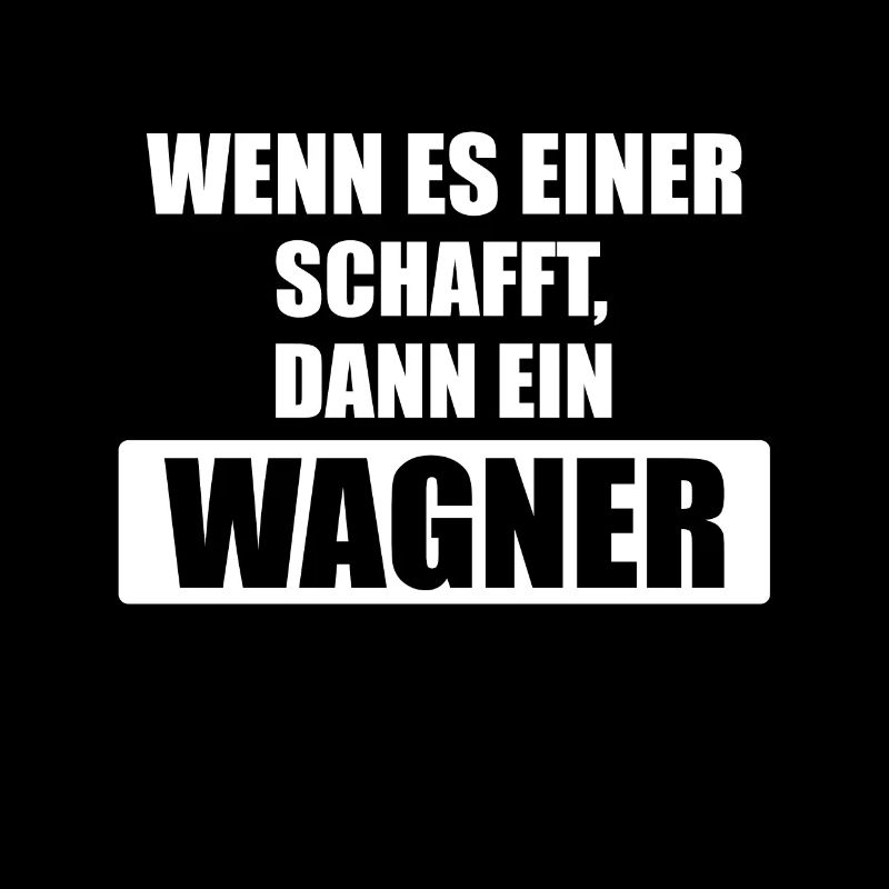 Es kann nur ein Wagner schaffen
