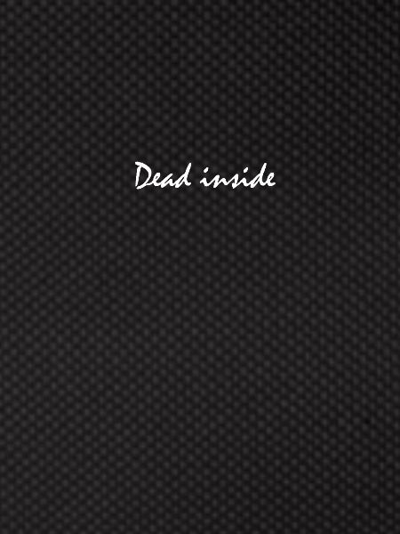 Dead inside