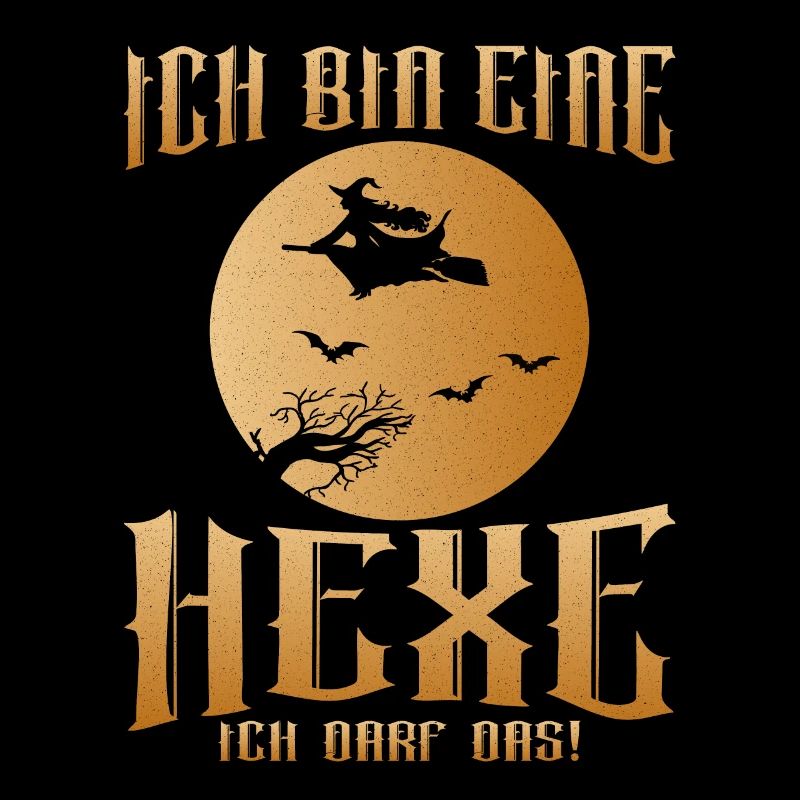 Ich bin eine Hexe ich darf das | Hexen Besen Witch