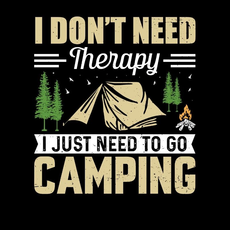 I don't need therapy camping that desperately