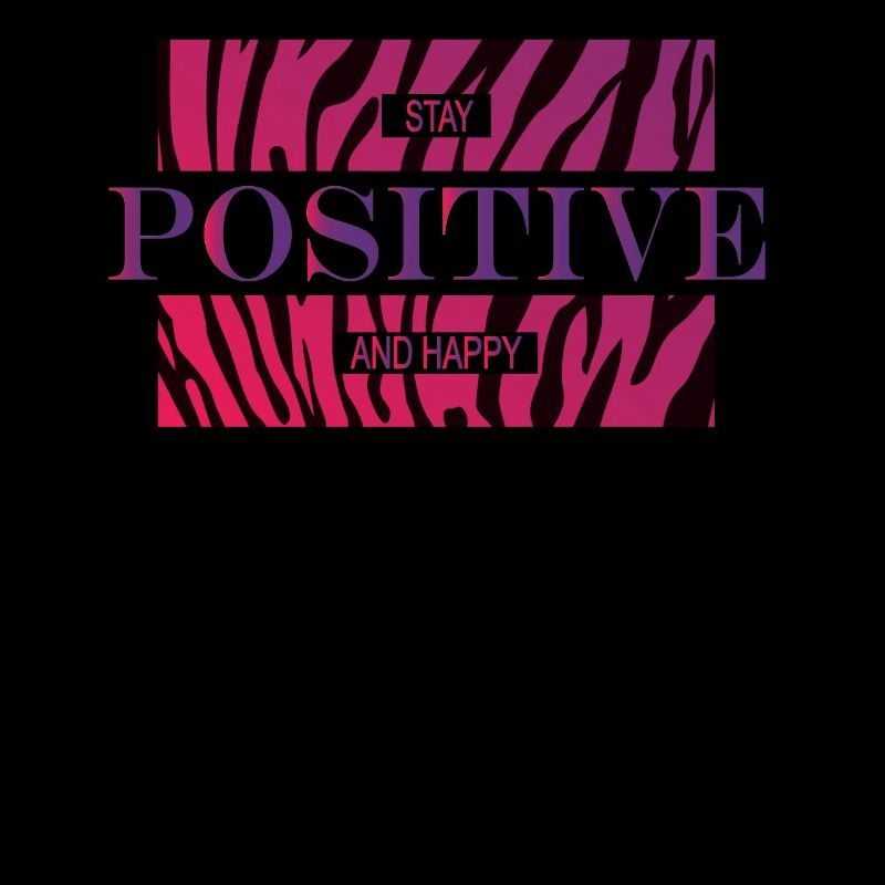 Restez positif et heureux Pink Zebra