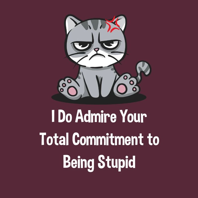 I admire your commitment funny sarcastic