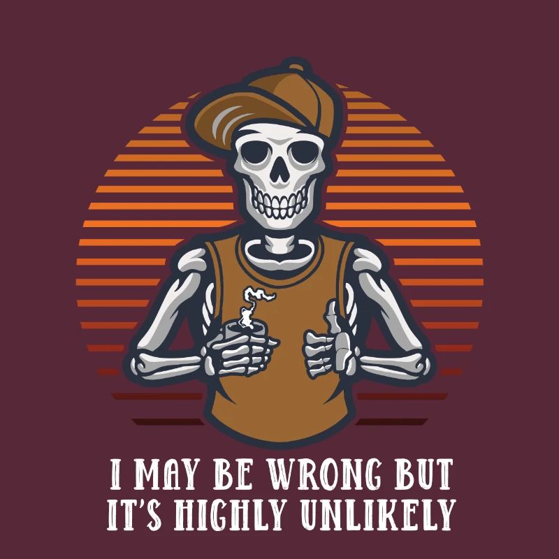 I may be wrong, but it is highly untrue.