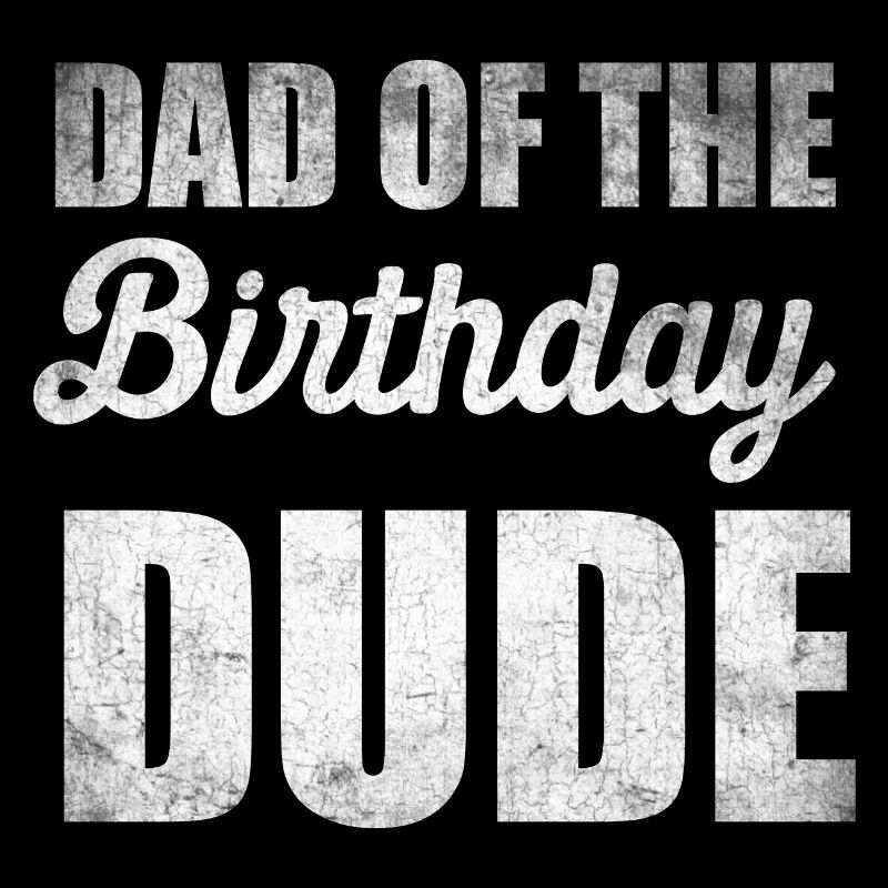 Delessed Dad der Bday Dude Party Zitat Dad Vater