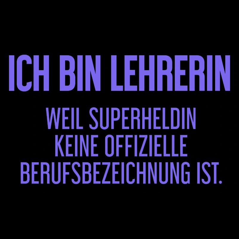 Lehrerin - Mein offizieller Superhelden-Beruf!