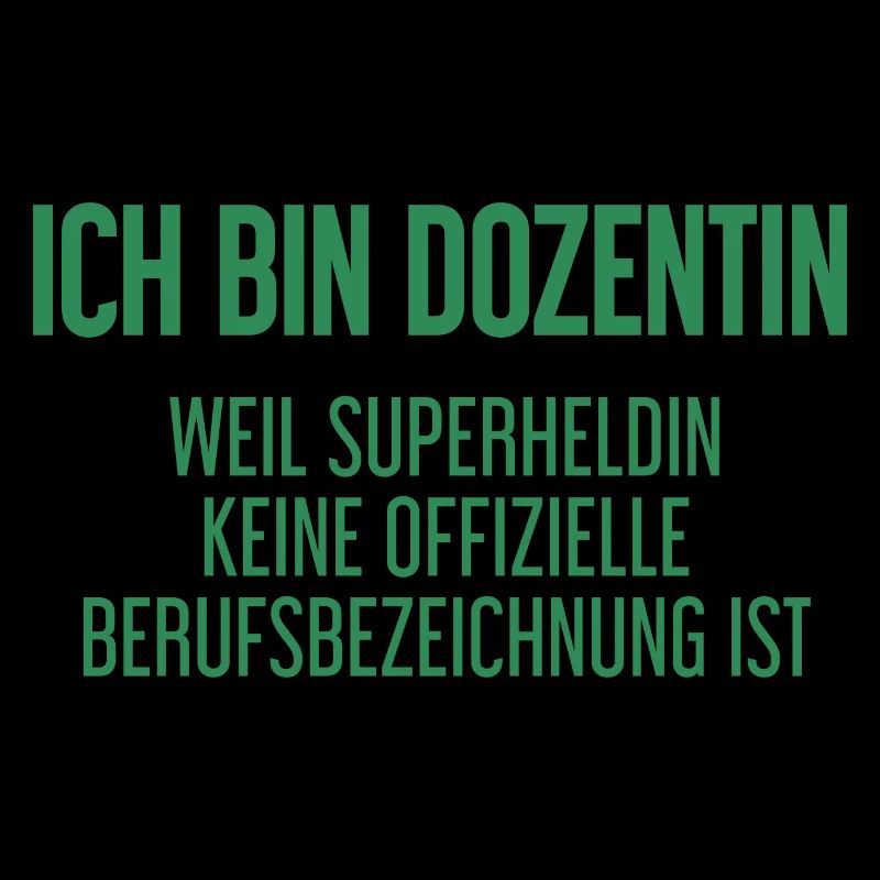 Dozentin - Mein offizieller Superhelden-Beruf!
